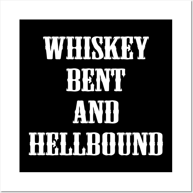 Whiskey Bent and Hellbound Wall Art by Miya009